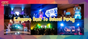 Party Back to School - E-Square Back To School Party